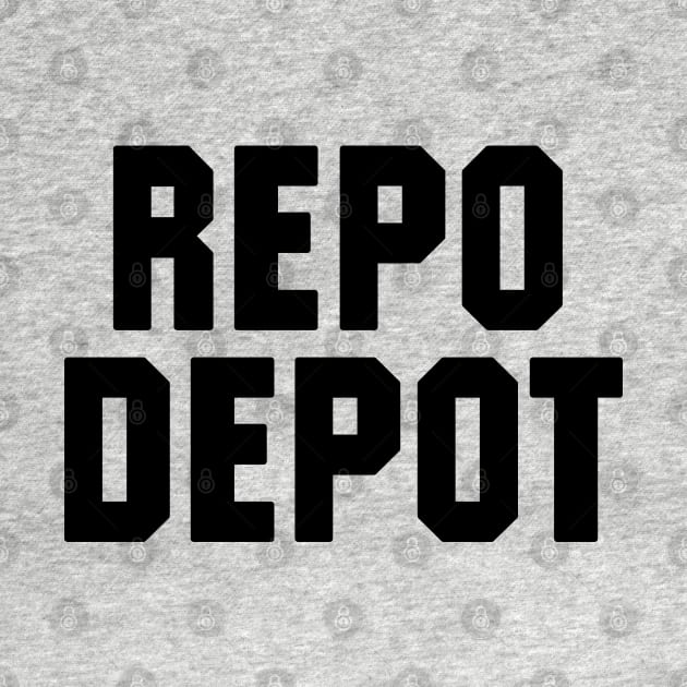 Repo Depot by saintpetty